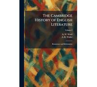 The Cambridge History of English Literature: Renascence and Reformation