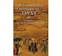 The Cambridge History of Japan: The Twentieth Century: Volume 6