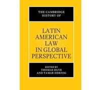 The Cambridge History of Latin American Law in Global Perspective