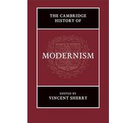 The Cambridge History of Modernism