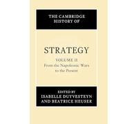 Historia de la estrategia de Cambridge – Vol. 2: De las guerras napoleónicas a la actualidad