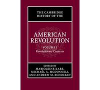 The Cambridge History of the American Revolution: Volume 1, Revolutionary Contexts
