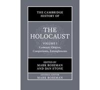 The Cambridge History of the Holocaust: Volume 1, Contexts: Origins, Comparisons, Entanglements