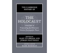 The Cambridge History of the Holocaust: Volume 2, Perpetrating The Holocaust: Policies, Participants, Places