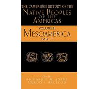Historia de Cambridge sobre los pueblos originarios de las Américas: Mesoamérica - Parte 1