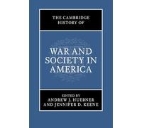 The Cambridge History of War and Society in America