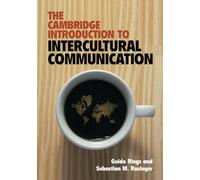 The Cambridge Introduction to Intercultural Communication – Cambridge University Press