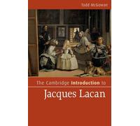 The Cambridge Introduction to Jacques Lacan (Cambridge Introductions to Literature)