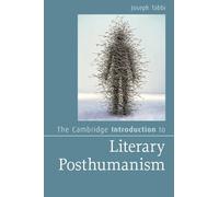 The Cambridge Introduction to Literary Posthumanism (Cambridge Introductions to Literature)