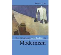 The Cambridge Introduction to Modernism Paperback (Cambridge Introductions to Literature)