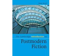 The Cambridge Introduction to Postmodern Fiction Paperback (Cambridge Introductions to Literature)