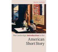 The Cambridge Introduction to the American Short Story (Cambridge Introductions to Literature)