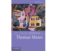 The Cambridge Introduction to Thomas Mann (Cambridge Introductions to Literature)