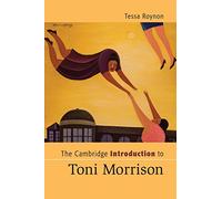 The Cambridge Introduction to Toni Morrison (Cambridge Introductions to Literature)