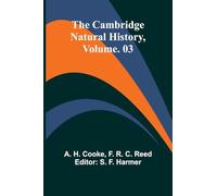 The Cambridge Natural History, Vol. 03