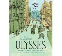 The Cambridge Ulysses: The 1922 Text with Essays and Notes – Editorial Cambridge University Press