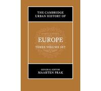 The Cambridge Urban History of Europe 3 Volumes Hardback Set