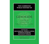 The Cambridge World History of Genocide – Volumen 3: Genocidio en la era contemporánea, 1914-2020