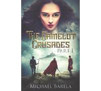 The Camelot Crusades Part I