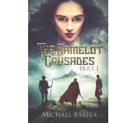 The Camelot Crusades Part I