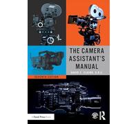 The Camera Assistant's Manual