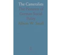 The Cameralists: The Pioneers of German Social Polity