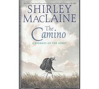 The Camino: a Journey of the Spirit [Idioma Inglés]