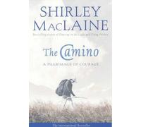 [The Camino: A Pilgrimage of Courage] (By: Shirley Maclaine) [published: July, 2001]