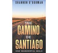 The Camino de Santiago: One Wanderful Walk