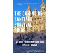 The Camino De Santiago Survival Guide