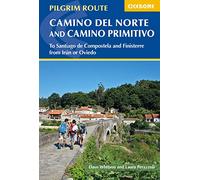 Pilgrim Route Camino del Norte and Camino Primitivo: To Santiago de Compostela and Finisterre from Irun or Oviedo (Cicerone Guides)