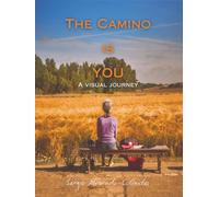 The Camino is you: A Visual Journey