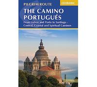 The Camino Portugues: From Lisbon and Porto to Santiago - Central, Coastal and Spiritual Caminos (Cicerone Pilgrim Routes)