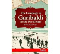 The Campaign of Garibaldi in the Two Sicilies