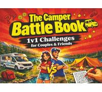 The Camper Battle Book - 1v1 Challenges for Couples & Friends: Fun Camping Games for Adults & the Ideal Gift for Campervan, Motorhome and Caravan Lovers