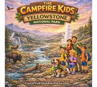 The Campfire Kids: Yellowstone Adventure: 1