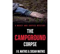 The Campground Corpse: 25 (The Mercy and Justice Mysteries)