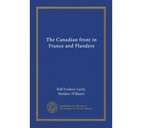 The Canadian front in France and Flanders