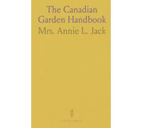 The Canadian Garden Handbook: Practical, pocket-sized guidance for planning, planting and seasonal care in Canada