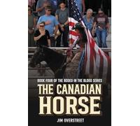 The Canadian Horse: Book Four of The Rodeo in the Blood Series