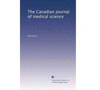 The Canadian journal of medical science: Volume 1