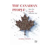 The Canadian People: How We Became Who We Are