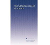 The Canadian record of science: Volume 3