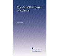 The Canadian record of science: Volume 5