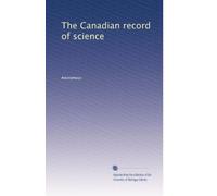 The Canadian record of science: Volume 7