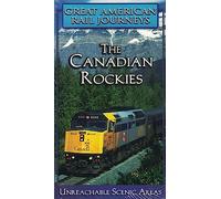 The Canadian Rockies (Great American Rail Journeys: Unreachable Scenic Areas)