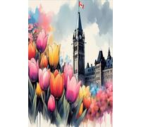 The Canadian Tulip Festival: A Blooming Friendship Journal