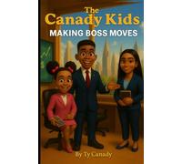 The Canady Kids: Making Boss Moves