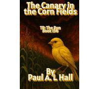 The Canary in the Corn Fields: TR: The Run, Book 156