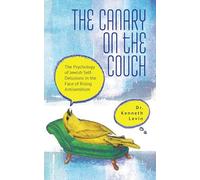 The Canary on the Couch: The Psychology of Jewish Self-Delusions in the Face of Rising Antisemitism